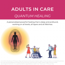 Adults in Care - Quantum Healing